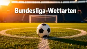 Bundesliga-Wettarten erklärt – 1X2, Handicap, Torschütze & mehr